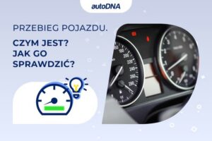 Jak skutecznie sprawdzić przebieg auta zarejestrowanego w Polsce?